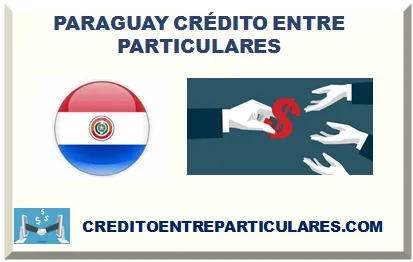 PARAGUAY PRÉSTAMOS ENTRE PARTICULARES 2026